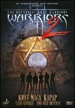 Warriors 2: The Return of Krav Warriors