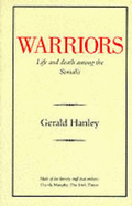 Warriors: Life and Death Among the Somalis - Hanley, Gerald, and Hone, Joseph (Afterword by)