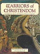 Warriors of Christendom - Matthews, John, and Sabbieti, Mario J, and Stewart, Bob