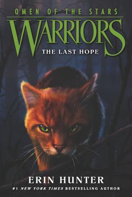 Warriors: Omen of the Stars #6: The Last Hope - Hunter, Erin