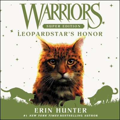 Warriors Super Edition: Leopardstar's Honor - Hunter, Erin, and Andrews, MacLeod (Read by)