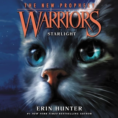 Warriors: The New Prophecy #4: Starlight - Hunter, Erin, and Andrews, MacLeod (Read by)