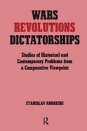 Wars, Revolutions and Dictatorships: Studies of Historical and Contemporary Problems from a Comparative Viewpoint