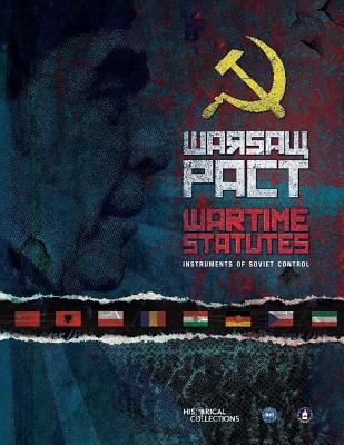 Warsaw Pact Wartime Statutes: Instruments of Soviet Control - Agency, Central Intelligence