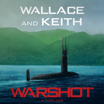 Warshot - Keith, Don, and Wallace, George, and Snow, Corey M (Read by)