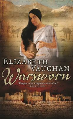 Warsworn: Chronicles of the Warlands Book 2 - Vaughan, Elizabeth