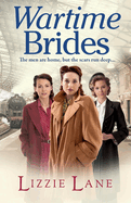 Wartime Brides: A gripping historical saga from bestseller Lizzie Lane