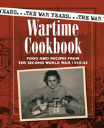 Wartime Cookbook: Food and Recipes from the Second World War 1939-45 - Cooper, Alison