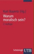 Warum Moralisch Sein?