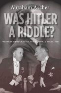 Was Hitler a Riddle?: Western Democracies and National Socialism