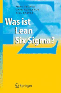 Was Ist Lean Six SIGMA? - George, Michael L., and Rowlands, Dave, and Kastle, Bill