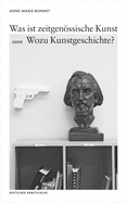 Was Ist Zeitgenssische Kunst Oder Wozu Kunstgeschichte?