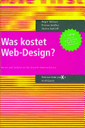Was Kostet Web-Design?: Kosten Und Kalkulationen Fur Digitale Kommunikation (3., Berarb. U. Erw. Aufl.)