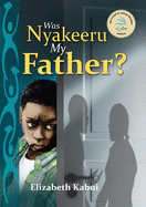 Was Nyakeera My Father