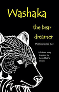 Washaka: The Bear Dreamer