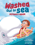 Washed Out to Sea: An Activity Book for Kids Ages 4-8