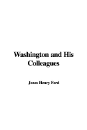 Washington and His Colleagues