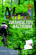 Washington/Baltimore: An Atlas of the Washington/Baltimore Area's Greatest Off-Road Bicycle Rides