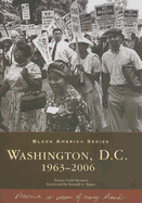 Washington, D.C.: 1963-2006 - Bennett, Tracey Gold, and Baker, Ronald G (Foreword by)
