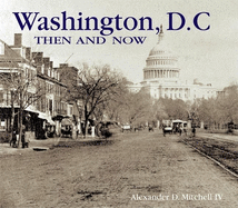 Washington, D.C. Then and Now (Compact)