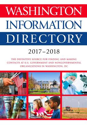 Washington Information Directory 2017-2018 - Cq Press