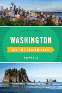 Washington Off the Beaten Path: Discover Your Fun