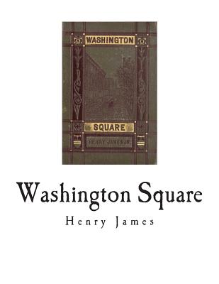 Washington Square - James, Henry
