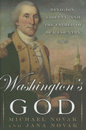 Washington's God: Religion, Liberty, and the Father of Our Country