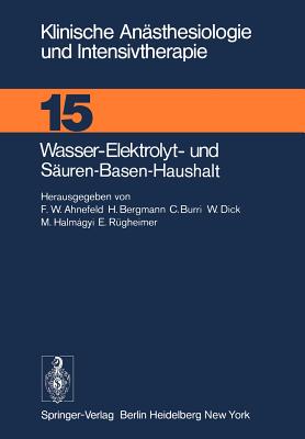 Wasser-Elektrolyt- Und Sauren-Basen-Haushalt: XX. Kasseler Symposium, 18./19.2.1977 - Ahnefeld, F W (Editor)