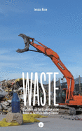 Waste: Capitalism and the Dissolution of the Human in Twentieth-Century Theater