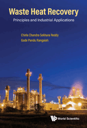 Waste Heat Recovery: Principles and Industrial Applications