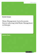 Waste Management. Socio-Economic Factors affecting Solid Waste Management in Ethiopia