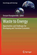 Waste to Energy: Opportunities and Challenges for Developing and Transition Economies