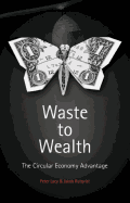 Waste to Wealth: The Circular Economy Advantage