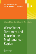 Waste Water Treatment and Reuse in the Mediterranean Region