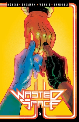 Wasted Space Vol. 5 - Moreci, Michael, and Wordie, Jason, and Campbell, Jim, and Wassel, Adrian F (Editor)