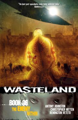 Wasteland Vol. 6: The Enemy Within - Johnston, Antony