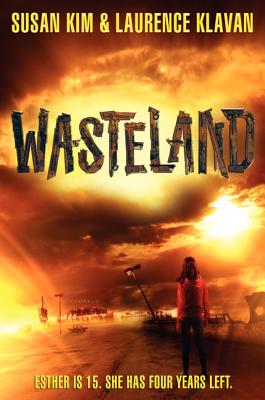 Wasteland - Kim, Susan, and Klavan, Laurence