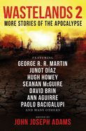 Wastelands 2 - More Stories of the Apocalypse