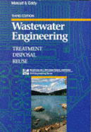 Wastewater Engineering: Treatment, Disposal and Reuse - Tchobanoglous, George (Editor), and Burton, Frank, QC (Editor), and Metcalf and Eddy Inc