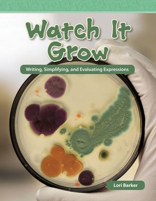 Watch It Grow - Barker, Lori, Professor