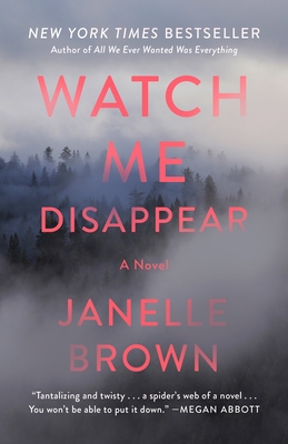 Watch Me Disappear - Brown, Janelle