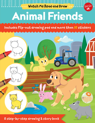 Watch Me Read and Draw: Animal Friends: A Step-By-Step Drawing & Story Book - Chagollan, Samantha