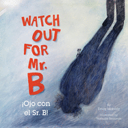 Watch Out for Mr. B, Ojo Con El Sr. B