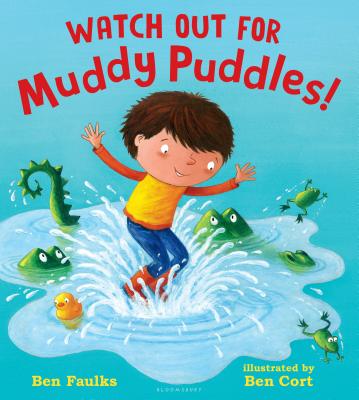 Watch Out for Muddy Puddles! - Faulks, Ben