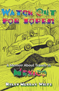Watch Out for Topes: A Memoir About Travels in Mexico