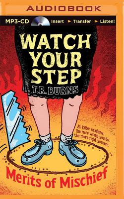 Watch Your Step - Burns, T R, and Summerer, Eric Michael (Read by)