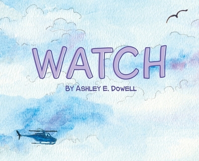 Watch - Dowell, Ashley E