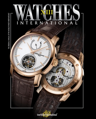 Watches International, Volume XIII - Tourbillon International