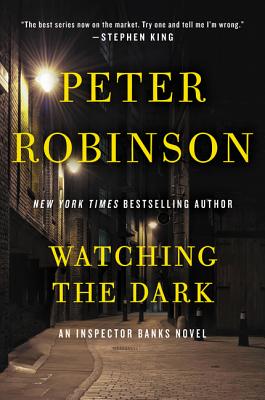 Watching the Dark - Robinson, Peter